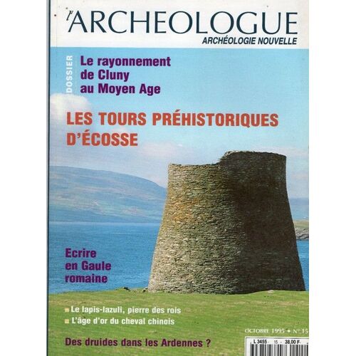 L'archéologue - Archéologie Nouvelle N° 15 : Le Rayonnement De Cluny Au Moyen Age - Les Tours Préhistoriques D'écosse