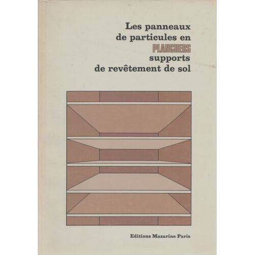 Les Panneaux De Particules N° 0 : Les Planchers