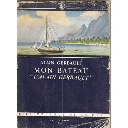 Mon Bateau "L'alain Gerbault"