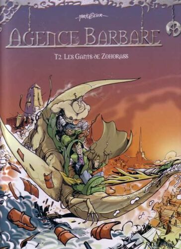 Agence Barbare Tome 2 - Les Gants De Zohorass