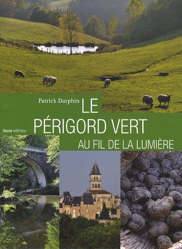 Périgord Vert Au Fil De La Lumière