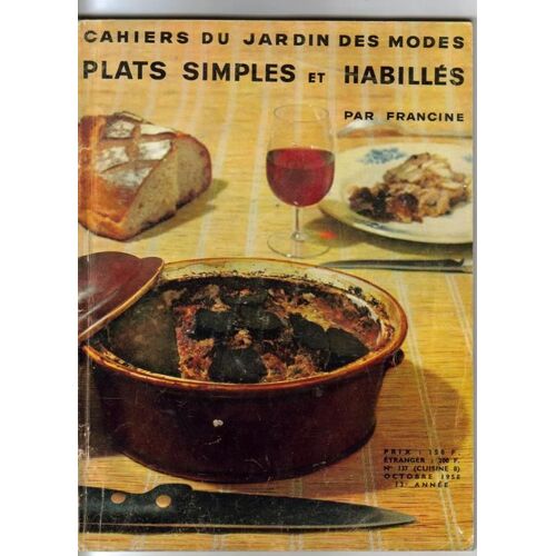 Cahier Du Jardin Des Modes  N° 137 : Plats Simples Et Habillés