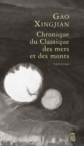 Chroniques Du Classique Des Mers Et Des Monts - Tragicomédie Divine En Trois Actes