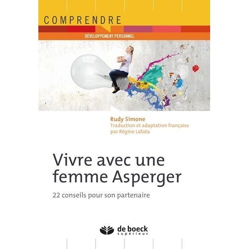 Vivre Avec Une Femme Asperger - 22 Conseils Pour Son Partenaire