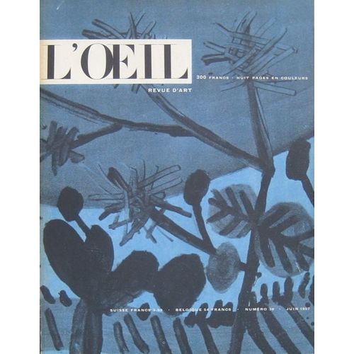 L'oeil - Revue D'art - Numero 30 - Juin 1957 - Picasso A La Californie - La Collection Lehman - Les Pouilles - La Route Des Azulejos - Chateau Anglais - Photos De Viller, Inge Morath - Etc