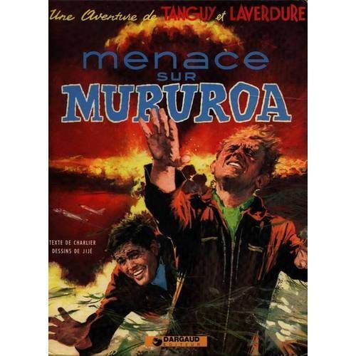 Les Aventures De Tanguy Et Laverdure Menace Sur Mururoa Les Aventures De Tanguy Et Laverdure Menace Sur Mururoa