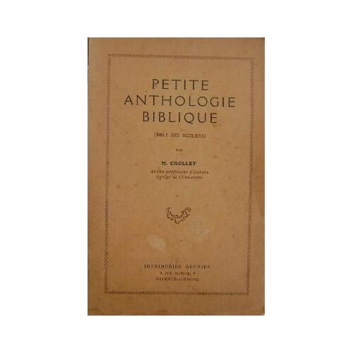 Petite Anthologie Biblique (Bible Des Ecoliers)