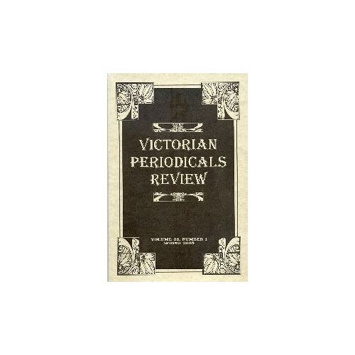 Victorian Periodicals Review  N° 381 : Volume 38 Number 1 Spring 2005