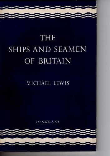 The Ships And Seamen Of Britain