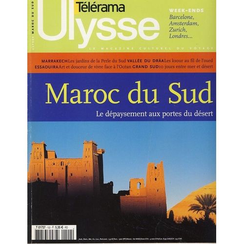Ulysse  N° 102 : Maroc Du Sud - Le Dépaysement Aux Portes Du Désert