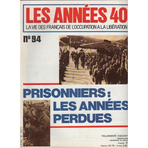 Les Annees 40 N° 94 : Prisonniers:Les Années Perdues