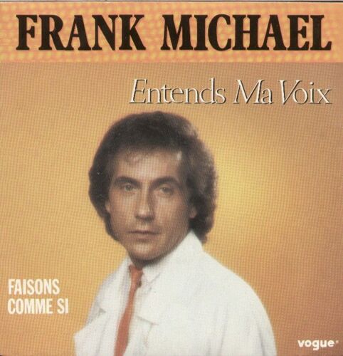 Entends Ma Voix (Ully Jones - F. Michael - P. Power)  /  Faisons Comme Si (F. Michael - R. Jonet)