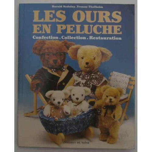 Les Ours En Peluche - Confection, Collection, Restauration