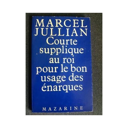 Courte Supplique Au Roi Pour Le Bon Usage Des Enarques