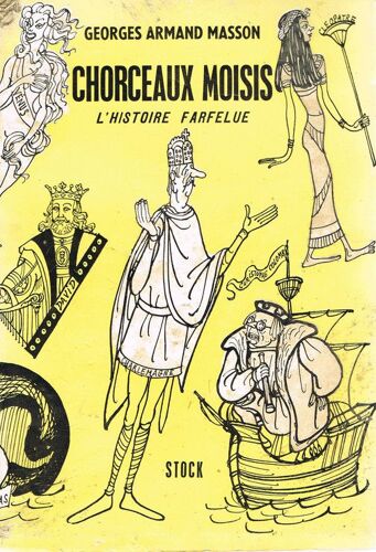 Chorceaux Moisis L'histoire Farfelue