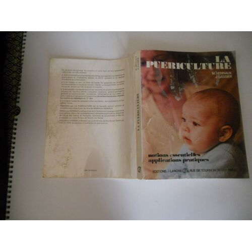La Puériculture ,Notions Essentielles,Aplications Pratiques.Edition////////Lanore/////////////////////De 1980