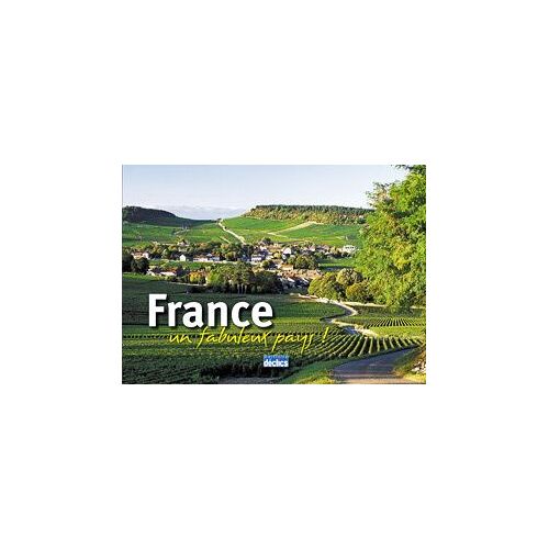 France - Un Fabuleux Pays !