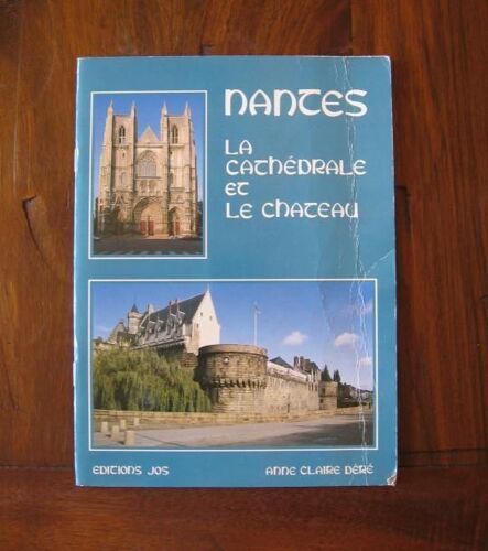 Nantes Sa Cathédrale Et Son Chateau