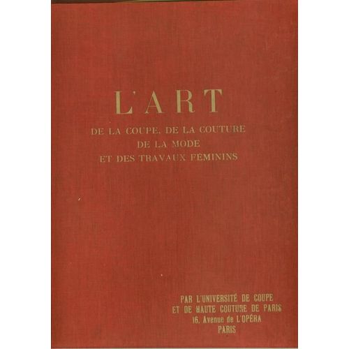 L'art De La Coupe De La Couture De La Mode Et Des Travaux Féminins L'art De La Coupe De La Couture De La Mode Et Des Travaux Féminins