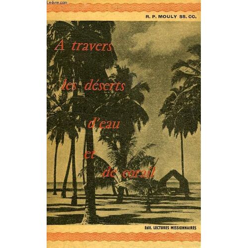 A Travers Les Deserts D'eau Et De Corail