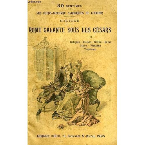 Rome Galante Sous Les Cesars, 2 Tomes