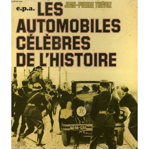 Les Automobiles Celebres De L'histoire