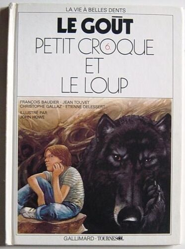 Petit Croque - Tome 6 - Le Goût - Petit Croque Et Le Loup
