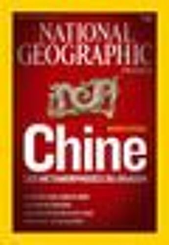 National Geographic Hors-Série N° 104 : Chine, Les Métamorphoses Du Dragon