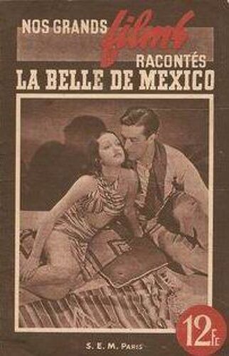 Nos Grands Films Racontes - La Belle De Mexico