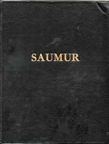 Saumur. Historique De L'ecole D'application De L'arme Blindee Et De La Cavalerie. Format : 21,5 X 28. 190 Pages. Nombreuses Illustrations