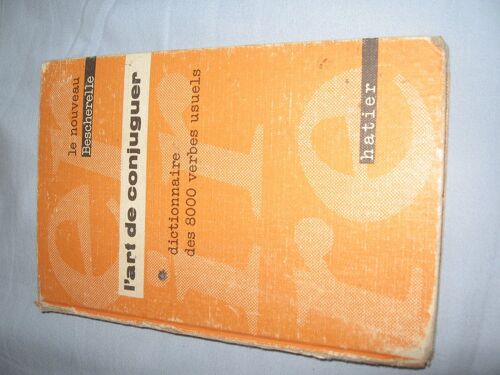 Le Nouveau Bescherelle, L'art De Conjuguer, Dictionnaire Des 8 000 Verbes Usuels