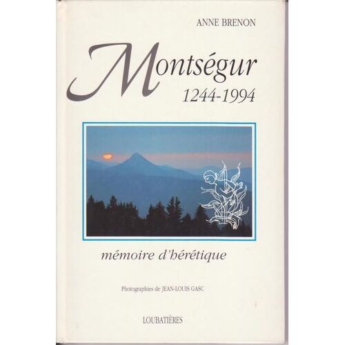 Montségur 1244-1994 - Mémoire D'hérétique