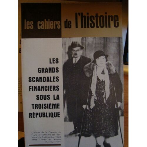 Les Cahiers De L'histoire N° 19 - Les Grands Scandales Financiers Sous La Troisieme Republique