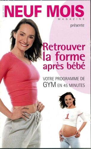 Neuf Mois, Retrouvez La Forme Après Bébé