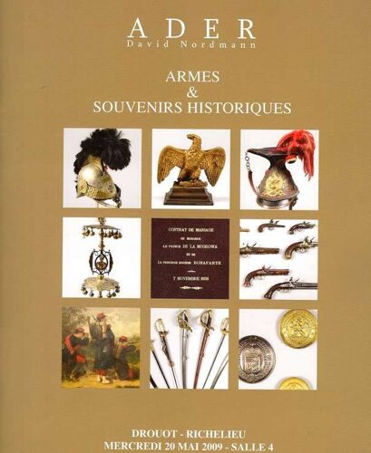 Armes & Souvenirs Historiques . Armes Blanches, Armes À Feu, Coiffures, Casques, Équipements, Cuivreries...Catalogue De Vente 20/5/2009  N° 0