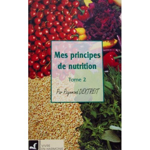 Mes Principes De Nutrition Tome 2