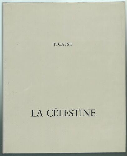 Catalogue De L' Exposition Picasso - La Célestine - Galerie Didier Imbert - 1988
