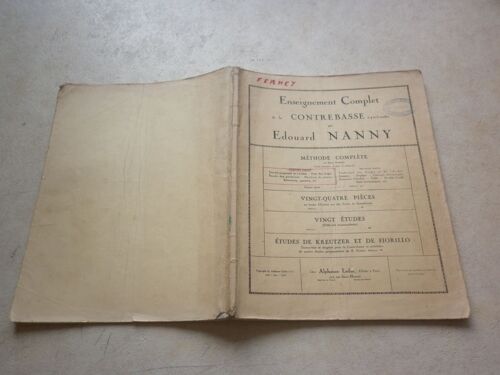 Enseignement Complet De La Contrebasse À 4 Et 5 Cordes. 1ère Partie : Travail Progressif De L'archet. Pose Des Doigts. Etudes Des Positions. Position Du Pouce. Extensions, Gammes, Etc...
