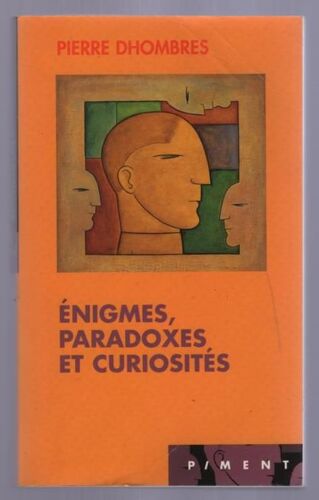 Enigmes, Paradoxes Et Curiosités