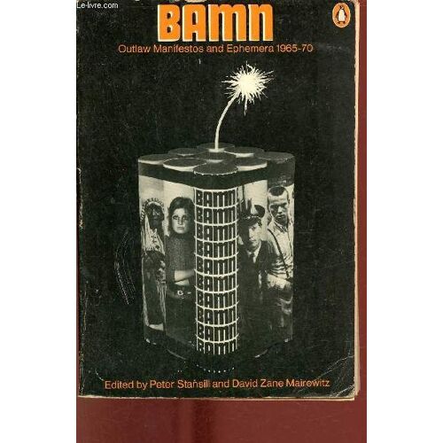Bamn - Outlaw Manifestos And Ephemera 1965-70.