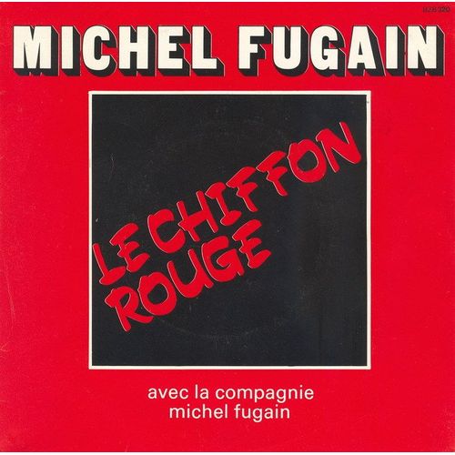 Le Chiffon Rouge (M. Vidalin - M. Fugain)  /  Capitaine Capitaine (M. Vidalin - M. Fugain)