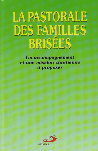 La Pastorale Des Familles Brisees