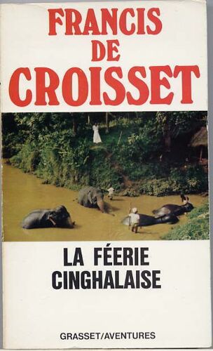 La Féerie Cinghalaise - Ceylan Avec Les Anglais