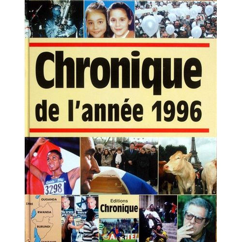 Chronique De L'année.... - Chronique De L'année 1996
