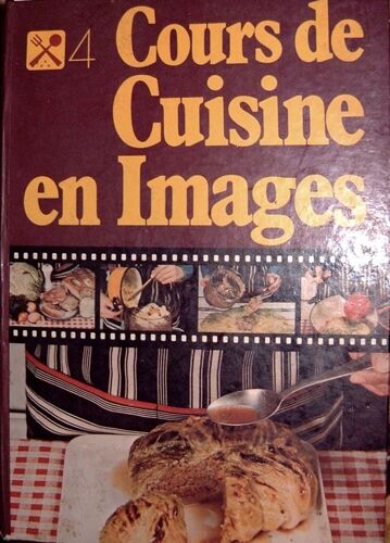 Cours De Cuisine En Images Tome 4