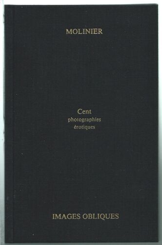 Molinier: Cent Photographies Érotiques - Images Obliques, 1979