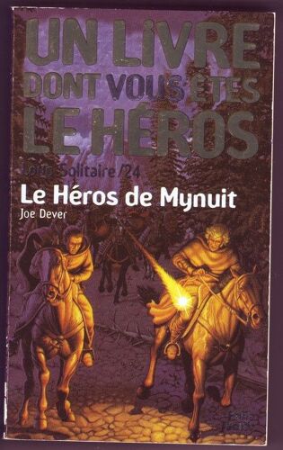 Loup Solitaire Tome 24 : Le Héros De Mynuit