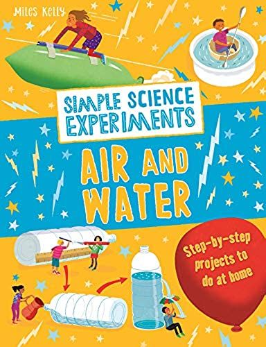 Simple Science Experiments: Air And Water