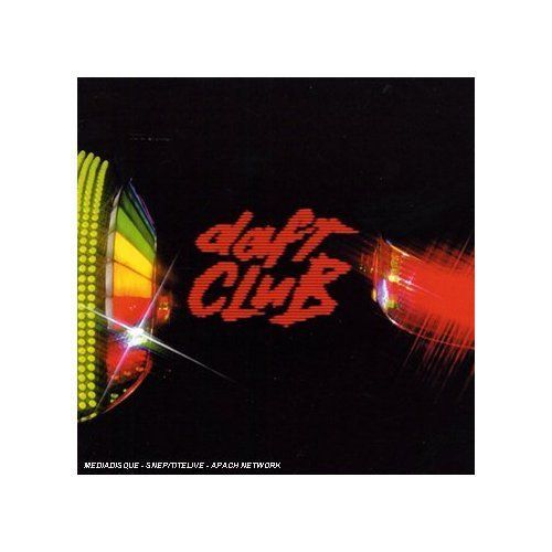 Daft Club (2eme Album - Nouvelle Version)