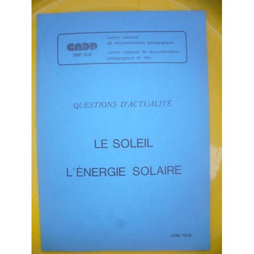 Questions D'actualité  N° 0 : Le Soleil - L'énergie Solaire